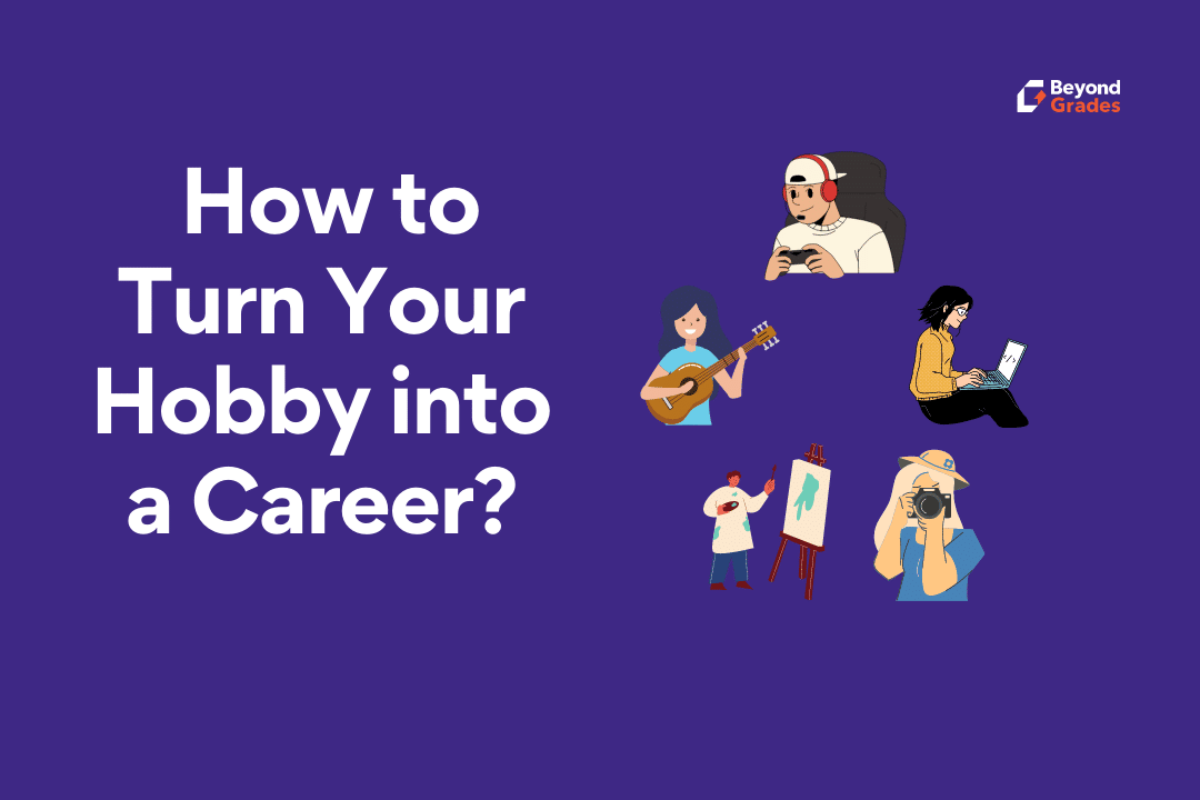 Turn Hobby into Career